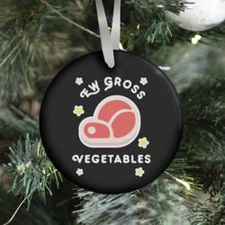 Ew Gross Vegetables (black) Ornament Perfect And Unique Gifts For Family On Christmas Holiday