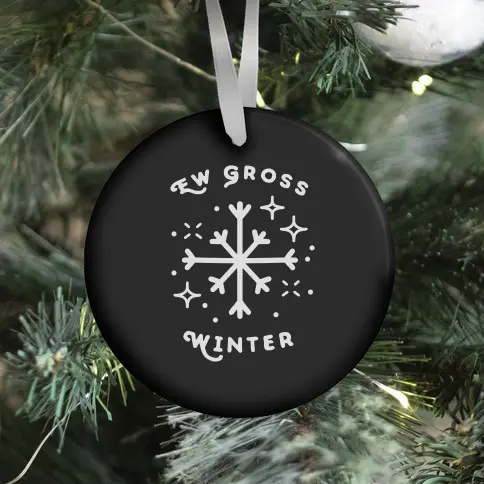 Movie Music Ew Gross Winter Ornament Perfect And Unique Gifts For Family On Christmas Holiday