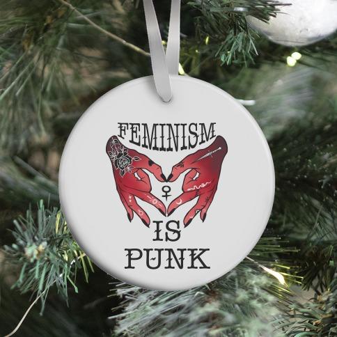Movie Music Feminism Is Punk Ornament Perfect And Unique Gifts For Family On Christmas Holiday