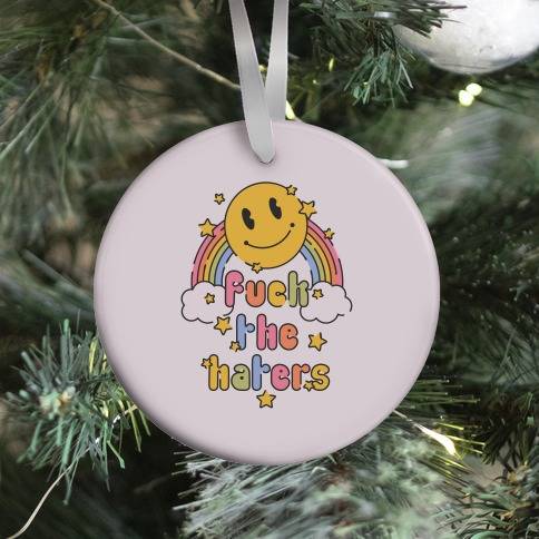 Movie Music F*** the Haters Ornament Perfect And Unique Gifts For Family On Christmas Holiday