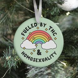 Fueled By THC & Homosexuality Ornament Perfect And Unique Gifts For Family On Christmas Holiday