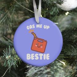 Movie Music Gas Me Up Bestie Ornament Perfect And Unique Gifts For Family On Christmas Holiday