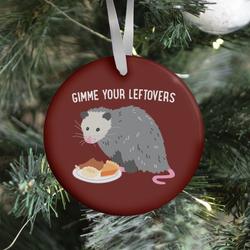 Gimme Your Leftovers Possum Ornament Perfect And Unique Gifts For Family On Christmas Holiday