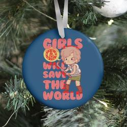 Girls Will Save The World Ornament Perfect And Unique Gifts For Family On Christmas Holiday
