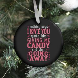 Give Me Candy And Go Away Ornament Perfect And Unique Gifts For Family On Christmas Holiday