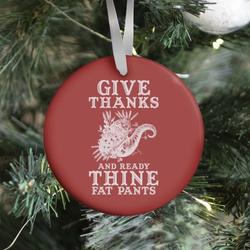 Give Thanks And Ready Thine Fat Pants Ornament Perfect And Unique Gifts For Family On Christmas