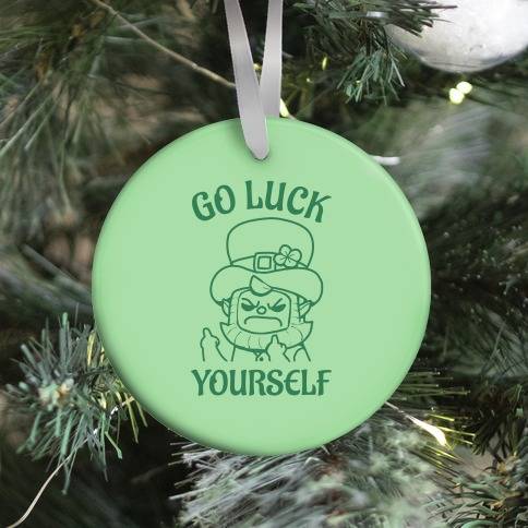 Movie Music Go Luck Yourself Ornament Perfect And Unique Gifts For Family On Christmas Holiday