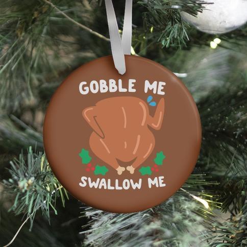 Gobble Me Swallow Me Turkey Ornament Perfect And Unique Gifts For Family On Christmas Holiday
