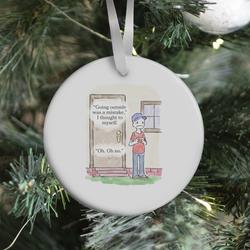 Going Outside Was A Mistake Ornament Perfect And Unique Gifts For Family On Christmas Holiday