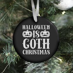 Halloween Is Goth Christmas Ornament Perfect And Unique Gifts For Family On Christmas Holiday