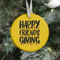 Movie Music Happy Friendsgiving Ornament Perfect And Unique Gifts For Family On Christmas Holiday