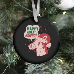 Happy Holi-Neighs Holiday Horse Ornament Perfect And Unique Gifts For Family On Christmas Holiday