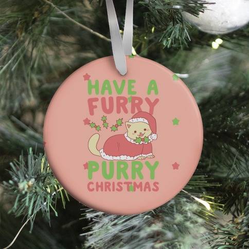 Have a Furry, Purry Christmas Ornament Perfect And Unique Gifts For Family On Christmas Holiday