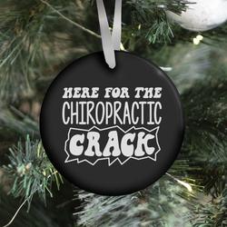 Here For The Chiropractic Crack Ornament Perfect And Unique Gifts For Family On Christmas Holiday