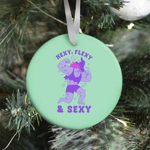 Movie Music Hexy, Flexy, & Sexy Ornament Perfect And Unique Gifts For Family On Christmas Holiday