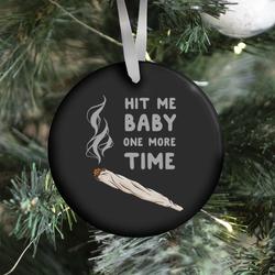 Hit Me Baby One More Time Ornament Perfect And Unique Gifts For Family On Christmas Holiday