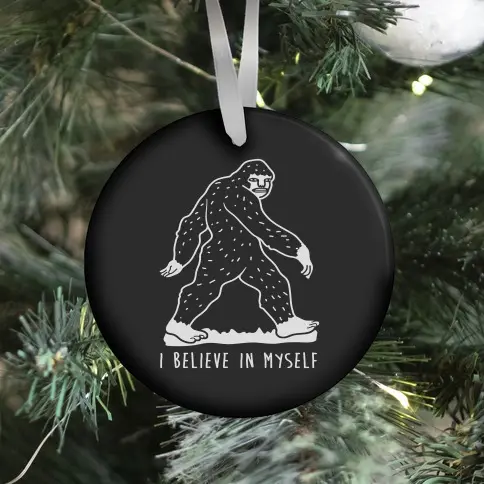 I Believe In Myself Bigfoot Ornament Perfect And Unique Gifts For Family On Christmas Holiday
