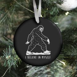 I Believe In Myself Bigfoot Ornament Perfect And Unique Gifts For Family On Christmas Holiday