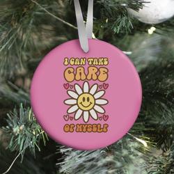 I Can Take Care of Myself Ornament Perfect And Unique Gifts For Family On Christmas Holiday