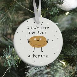 I Don't Know I'm Just A Potato Ornament Perfect And Unique Gifts For Family On Christmas Holiday