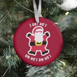 I Got Ho's on Ho's on Ho's Ornament Perfect And Unique Gifts For Family On Christmas Holiday