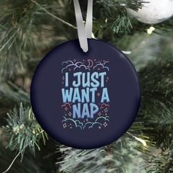 Movie Music I Just Want A Nap Ornament Perfect And Unique Gifts For Family On Christmas Holiday