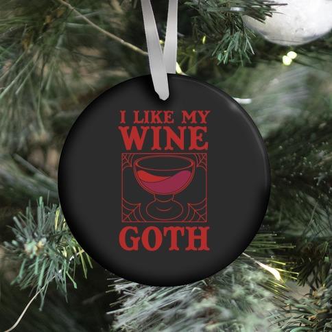 Movie Music I Like My Wine Goth Ornament Perfect And Unique Gifts For Family On Christmas Holiday