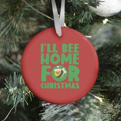 I'll Bee Home For Christmas Ornament Perfect And Unique Gifts For Family On Christmas Holiday