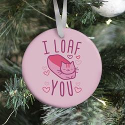 Movie Music I Loaf You Cat Ornament Perfect And Unique Gifts For Family On Christmas Holiday