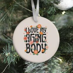 Movie Music I Love My Aging Body Ornament Perfect And Unique Gifts For Family On Christmas Holiday