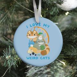Movie Music I love my weird cats Ornament Perfect And Unique Gifts For Family On Christmas Holiday