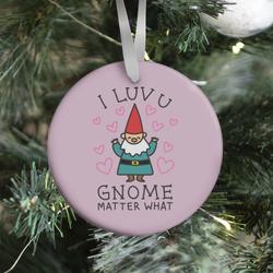 I Luv U Gnome Matter What Ornament Perfect And Unique Gifts For Family On Christmas Holiday