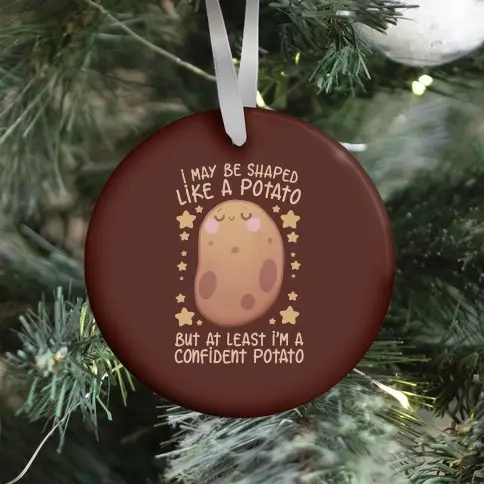 Movie Music I'm A Confident Potato Ornament Perfect And Unique Gifts For Family On Christmas Holiday