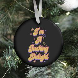 Movie Music I'm a F***ing Delight Ornament Perfect And Unique Gifts For Family On Christmas Holiday