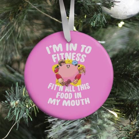 I'm into Fitness (Kirby) Ornament Perfect And Unique Gifts For Family On Christmas Holiday