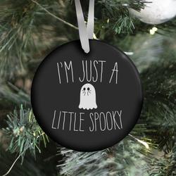 I'm Just A Little Spooky Ornament Perfect And Unique Gifts For Family On Christmas Holiday