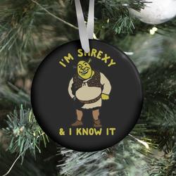 I'm Shrexy And I Know It Ornament Perfect And Unique Gifts For Family On Christmas Holiday