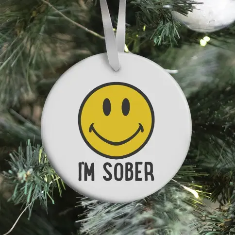 Movie Music I'm Sober Smiley Ornament Perfect And Unique Gifts For Family On Christmas Holiday