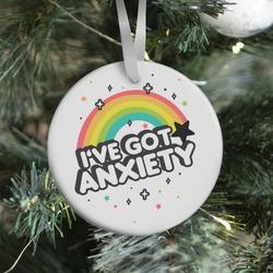 I've Got Anxiety Rainbow Ornament Perfect And Unique Gifts For Family On Christmas Holiday