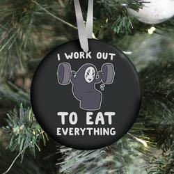 I Work Out to Eat Everything - No Face Ornament Perfect And Unique Gifts For Family On Christmas