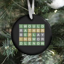 I Would Rather Be Playing Wordle Now Parody Ornament Perfect And Unique Gifts For Family On Christmas