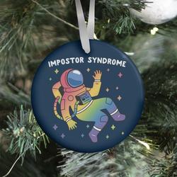 Impostor Syndrome Astronaut Ornament Perfect And Unique Gifts For Family On Christmas Holiday