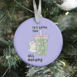 It's Been You All Oolong Ornament Perfect And Unique Gifts For Family On Christmas Holiday