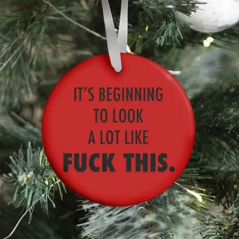 It's Beginning to Look a Lot Like F*** This (red) Ornament Perfect And Unique Gifts For Family On Christmas