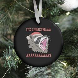 It's Christmas Screaming Raccoon Ornament Perfect And Unique Gifts For Family On Christmas Holiday