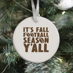 It's Fall Football Season Y'all Ornament Perfect And Unique Gifts For Family On Christmas Holiday