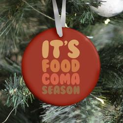 Movie Music It's Food Coma Season Ornament Perfect And Unique Gifts For Family On Christmas Holiday