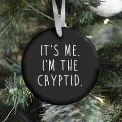It's Me. I'm The Cryptid. Ornament Perfect And Unique Gifts For Family On Christmas Holiday