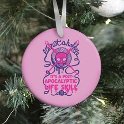 It's Not A Hobby It's A Post- Apocalyptic Life Skill Ornament Perfect And Unique Gifts For Family On Christmas