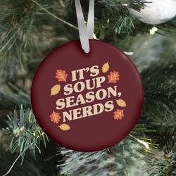 Movie Music It's Soup Season, Nerds Ornament Perfect And Unique Gifts For Family On Christmas Holiday